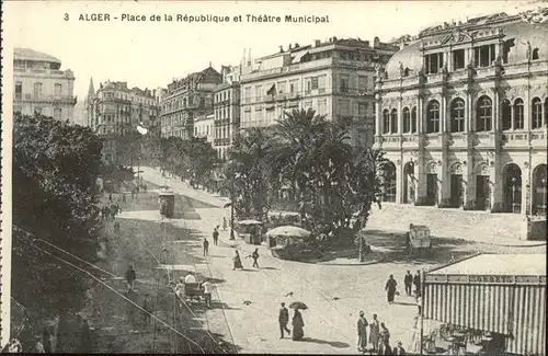 Alger Algerien Place de la Republique et Theatre Municipal / Algier Algerien /