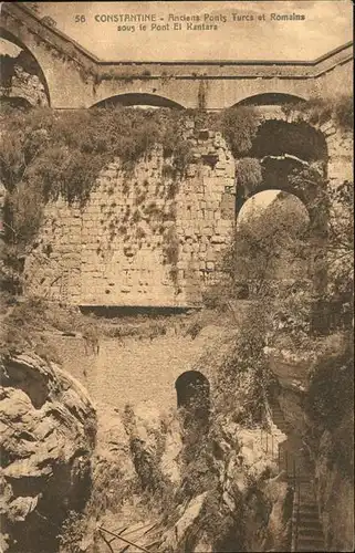 Constantine Anciens Ponts Turcs et Romains sous le Pont El Kantara