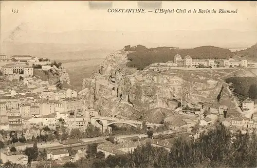 Constantine L Hopital Civil et le Ravin du Rhummel 