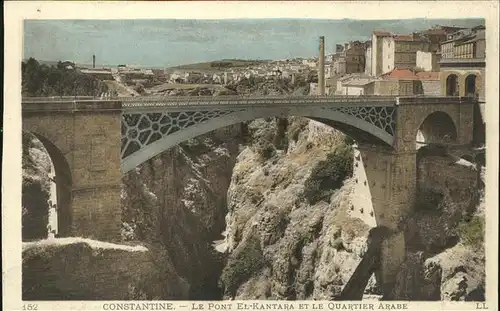 Constantine Le Pont El Kantara et le Quartier Arabe Bruecke