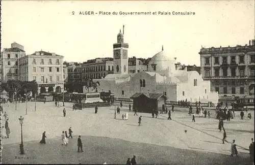 Alger Algerien Place du Gouvernement et Palais Consulaire / Algier Algerien /