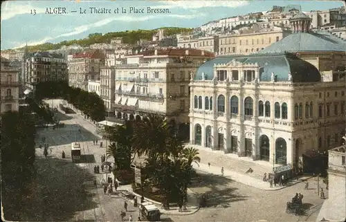 Alger Algerien Le Theatre et la Place Bresson / Algier Algerien /