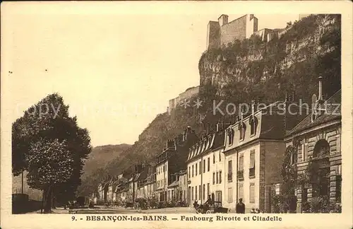 Besancon les Bains Faubourg Rivotte et Citadelle Kat. Besancon Doubs