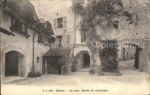 Chillon La Cour Entre du Souterrain Kat. Montreux