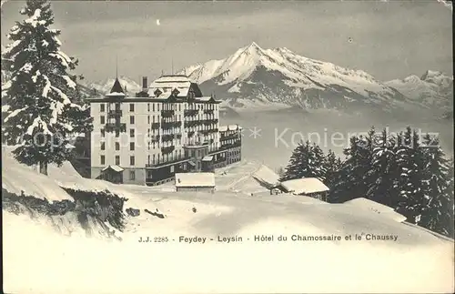 Feydey sur Leysin Hotel du Chamossaire et le Chaussy / Leysin /Bz. Aigle