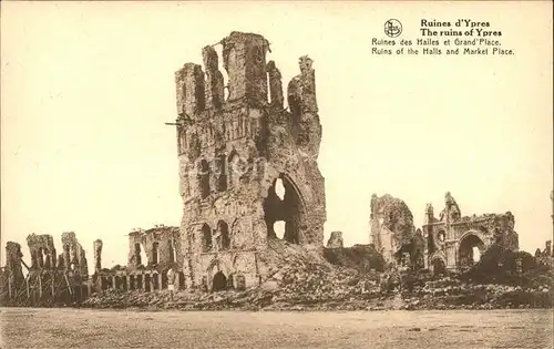 Ypres Ypern West Vlaanderen Ruines des Halles et Grand Place Grande Guerre Truemmer 1. Weltkrieg /  /
