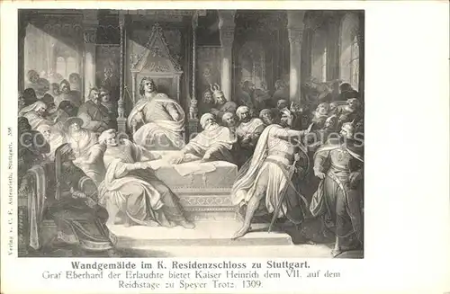 Stuttgart Wandgemaelde K. Residenzschloss Graf Eberhard Erlauchte Kaiser Heinrich VII Reichstage Speyer Trotz Kat. Stuttgart