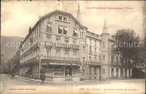 Luchon Haute Garonne Grand Hotel de la Poste Kat. Bagneres de Luchon