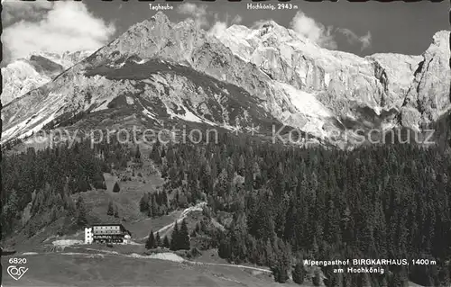 Hochkoenig Alpengasthofn Birgkarhaus Taghaube  Kat. Muehlbach am Hochkoenig