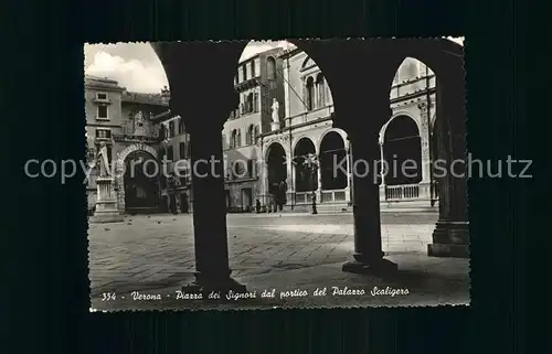 Verona Veneto Piazza dei Signori dal portico del Palazzo Scaligero Platz Arkaden Kat. Verona