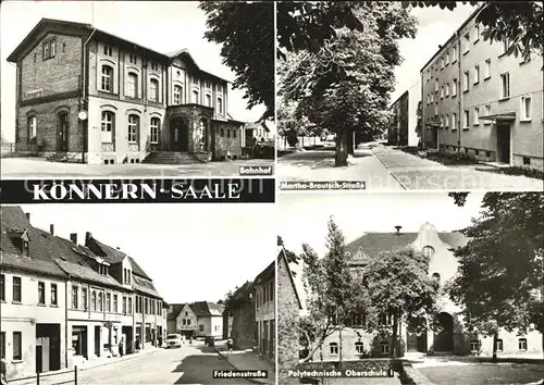 Koennern Bahnhof Martha Brautsch Strasse Friedensstrasse Polytechnische Oberschule Kat. Koennern