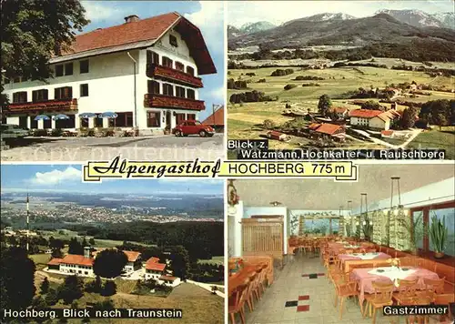 Traunstein Oberbayern Alpengasthof Hochberg mit Watzmann Hochkalter Rauschberg  Kat. Traunstein