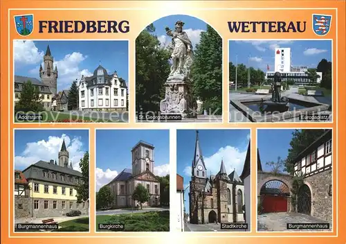 Friedberg Hessen Adolfsturm St Georgsbunnen Europaplatz Burgmannenhaus Burgkirche Stadtkirche Kat. Friedberg (Hessen)