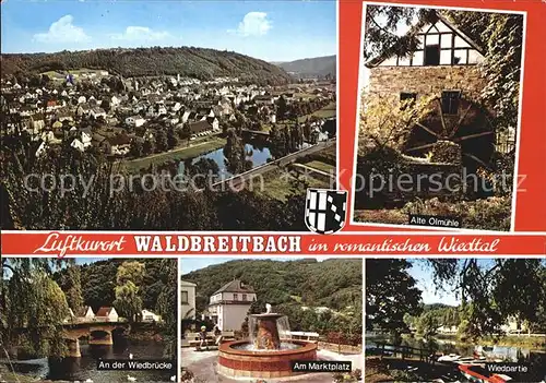 Waldbreitbach Wied Alte Olmuehle Marktplatz Wiedbruecke  Kat. Waldbreitbach
