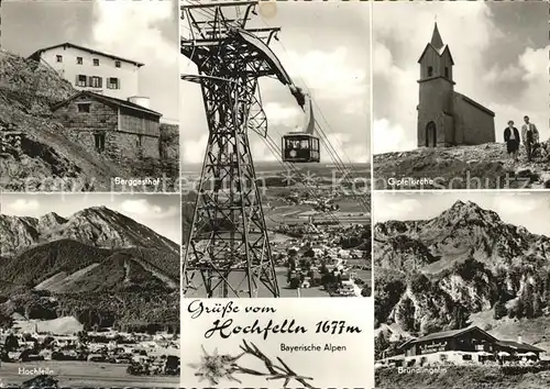 Hochfelln Bergen Berggasthof Bergbahn Gipfelkirche Bruendlingalm Kat. Bergen