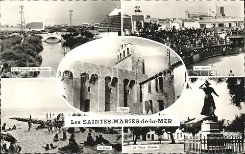 Les Saintes Maries de la Mer Cabanes des Gardians Arenes Place Mireille Monument Eglise Plage