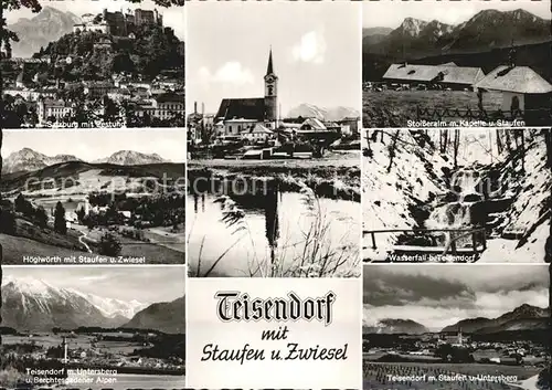 Teisendorf Oberbayern mit Staufen und Zwiesel Salzburg Festung Stoisseralm mit Kapelle Hoeglwoerth Wasserfall Untersberg  Kat. Teisendorf