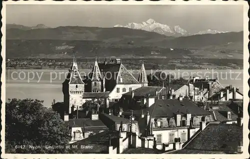 Nyon VD Chateau et Mont Blanc Kat. Nyon