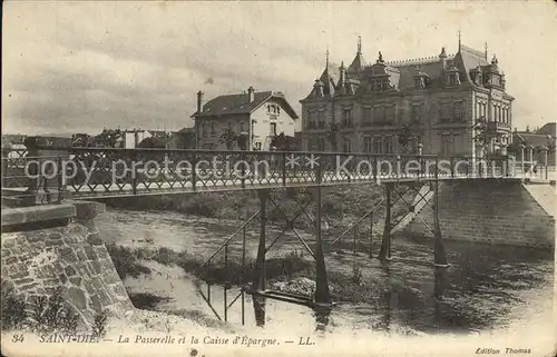 Saint Die des Vosges La Passerelle et la Caisse d Epargne Kat. Saint Die des Vosges