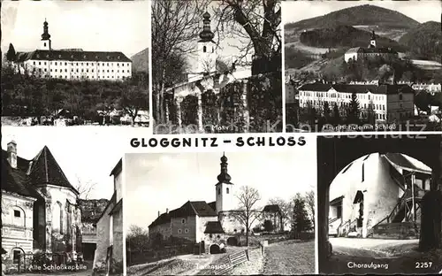 Gloggnitz Niederoesterreich Schloss Choraufgang Kapelle Kat. Gloggnitz