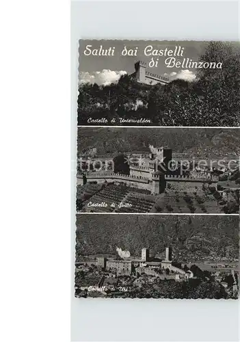 Bellinzona Castello di Unterwalden Castello di Suitto Castello di uri Kat. Bellinzona