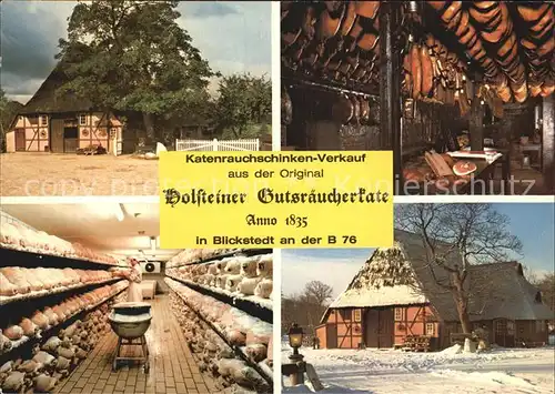 Blickstedt Holsteiner Gutsraeucherkate anno 1835 Katenrauchschinken Verkauf Kat. Tuettendorf