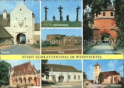 Schrattenthal Stadttor Kalvarienberg Schlosseingang Schlosskapelle Rathaus mit Pranger Pfarrkirche Kat. Schrattenthal
