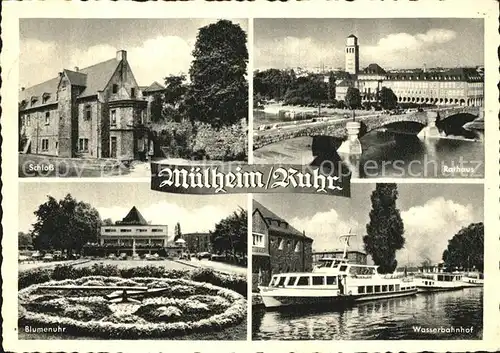 Muelheim Ruhr Rathaus Schloss Wasserbahnhof Blumenuhr Kat. Muelheim an der Ruhr