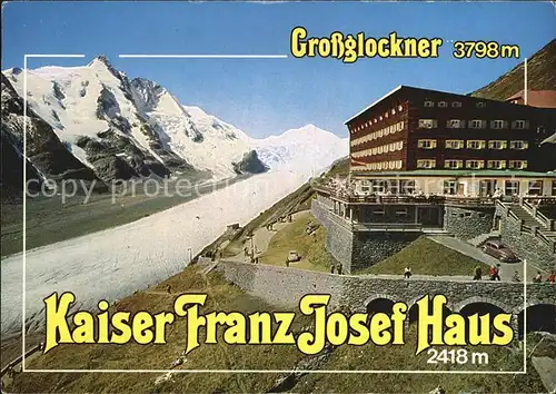 Grossglockner Kauser Franz Josef Haus Kat. Heiligenblut