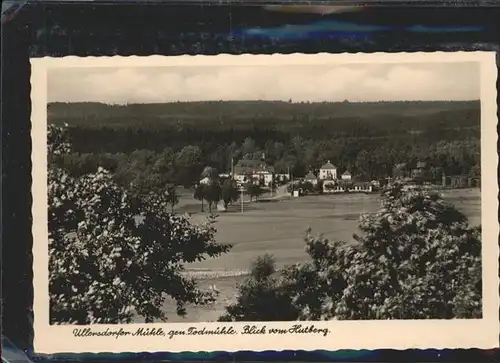 Ullersdorf Ullersdorfer Muehle Todmuehle Hutberg *