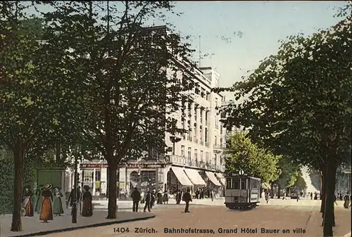 Zuerich Bahnhofstrasse Grand Hotel Bauer en Ville Strassenbahn  / Zuerich /Bz. Zuerich City
