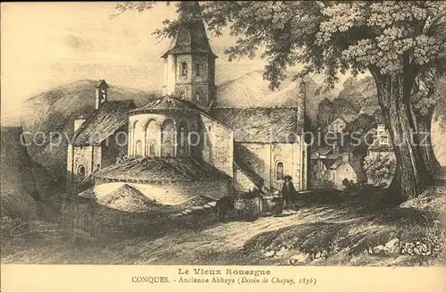 Conques Ancienne Abbaye Dessin de Chapuy Kuenstlerkarte Kat. Conques