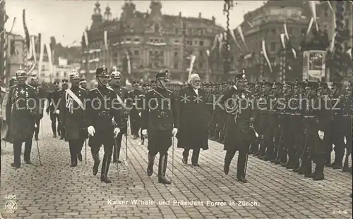 Zuerich ZH Kaiser Wilhelm und Praesident Forrer / Zuerich /Bz. Zuerich City