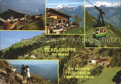 Meran Texelgruppe Muthoefe Terrasse Steinbock Luftseilbahn  Kat. Merano