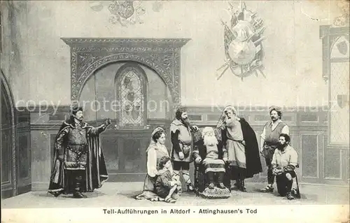 Altdorf UR Tell Auffuehrung Attinghausen s Tod Kat. Altdorf UR