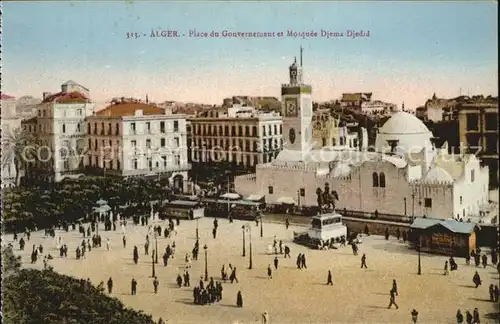 Alger Algerien Place du Gouvernement et Mosquee Djema Djedid