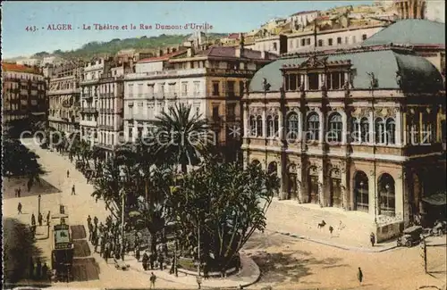 Alger Algerien Theatre et Rue Dumont d`Urville