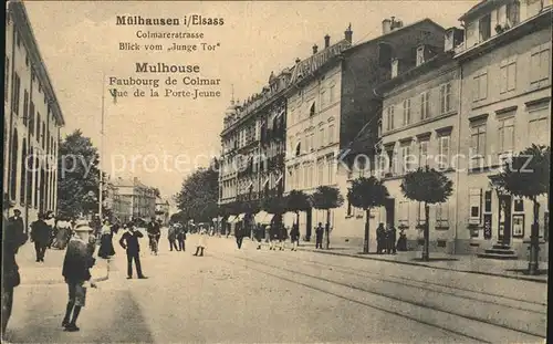 Muehlhausen Elsass Colmarerstrasse Blick vom Jungen Tor Faubourg de Colmar Porte Jeune Kat. Mulhouse