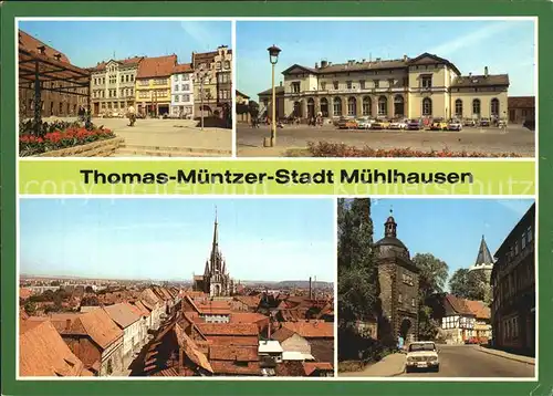 Muehlhausen Thueringen Thomas Muentzer Stadt Bahnhof Inneres Frauentor Kat. Muehlhausen Thueringen