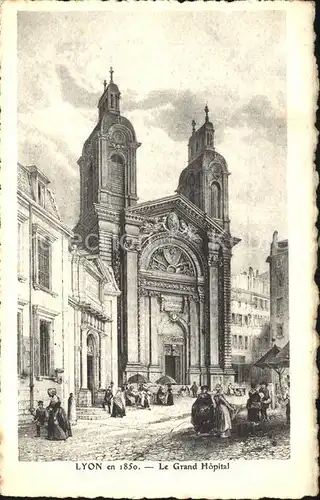 Lyon France en 1850 Le Grand Hopital Kuenstlerkarte Kat. Lyon