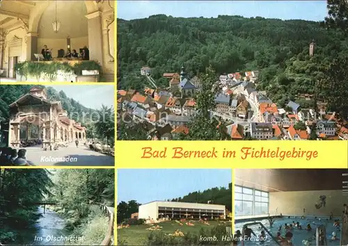 Bad Berneck Kurkonzert Kolonnaden Im oelschnitztal Stadtblick Hallen und Freibad Kat. Bad Berneck Fichtelgebirge