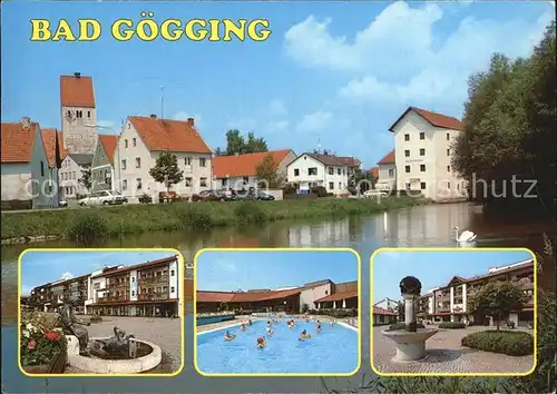 Bad Goegging Teilansicht Gaenseliesel Brunnen Schwimmbad Kat. Neustadt a.d.Donau