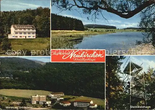 Neukirchen Knuellgebirge Justus Ruh Knuellsee Waldsanatorium Urbachtal Steinwaldturm Kat. Neukirchen