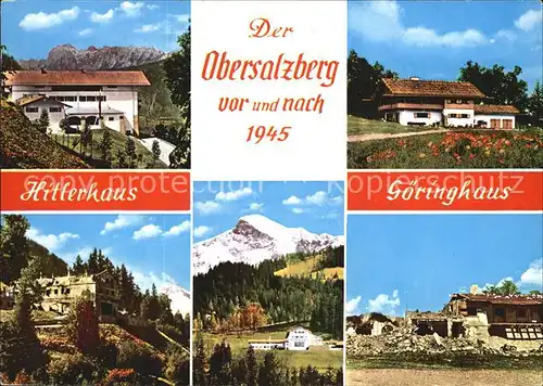 Obersalzberg A.H. Haus und Goeringhaus vor und nach 1945 Kat. Berchtesgaden
