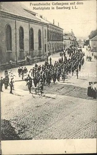 Saarburg Lothringen Franzoesische Gefangene auf dem Marktplatz Kat. Sarrebourg