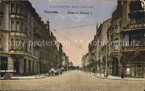 Diedenhofen Kaiser Karl Strasse Avenue Albert I Kat. Thionville