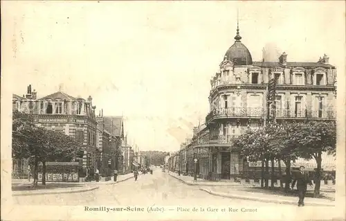 Romilly sur Seine Place de la Gare et Rue Carnot Kat. Romilly sur Seine