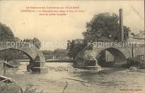 Luneville Pont de Viller La Guerre en Lorraine en 1914 1915 Grande Guerre Kat. Luneville