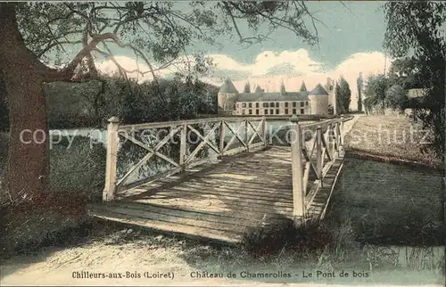 Chilleurs aux Bois Chateau de Chamerolles Pont de bois Schloss Holzbruecke Kat. Chilleurs aux Bois