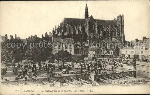 Amiens Cathedrale et le Marche sur l eau Kathedrale Kat. Amiens